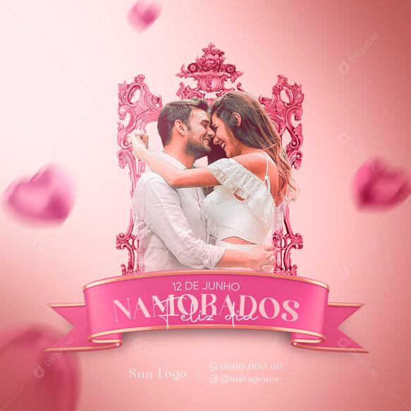 Feliz Dia Dos Namorados 12 de Junho Que Esse Dia Seja Mágico Social Media PSD Editável