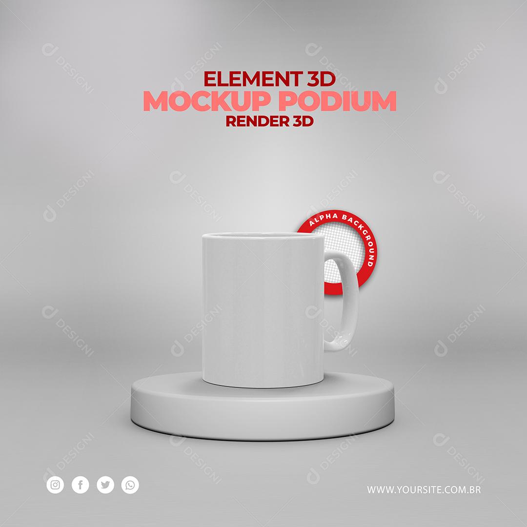 Elemento 3D Podium e Xicara de Café Mockup PSD Editável