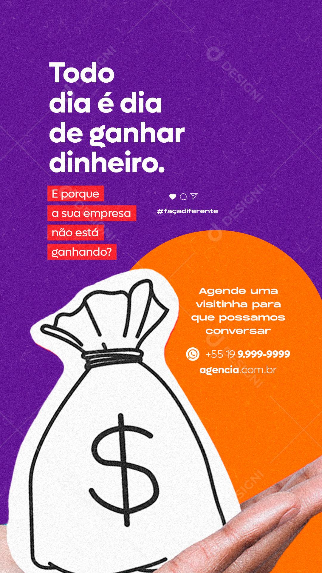 Story Todo dia é dia de ganhar Dinheiro Social Media PSD Editável