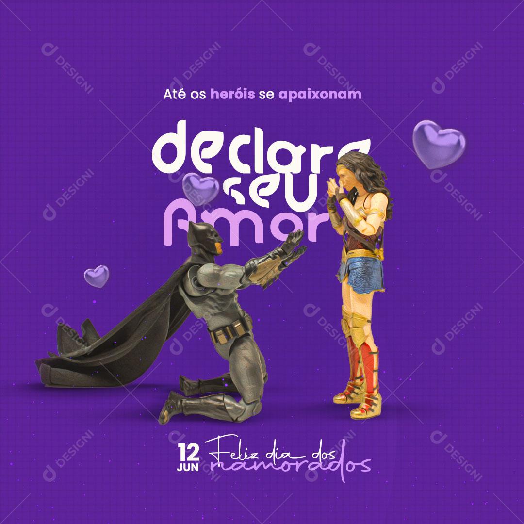 Até os Heróis Se Apaixonam Feliz Dia Dos Namorados Declare Seu Amor Social Media PSD Editável