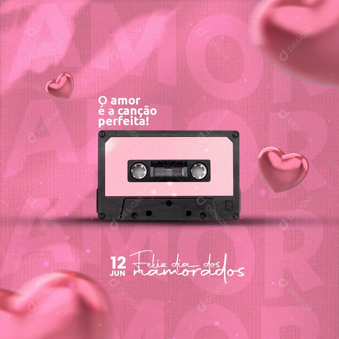 O Amor é Uma Canção Perfeita! Feliz Dia Dos Namorados Social Media PSD Editável