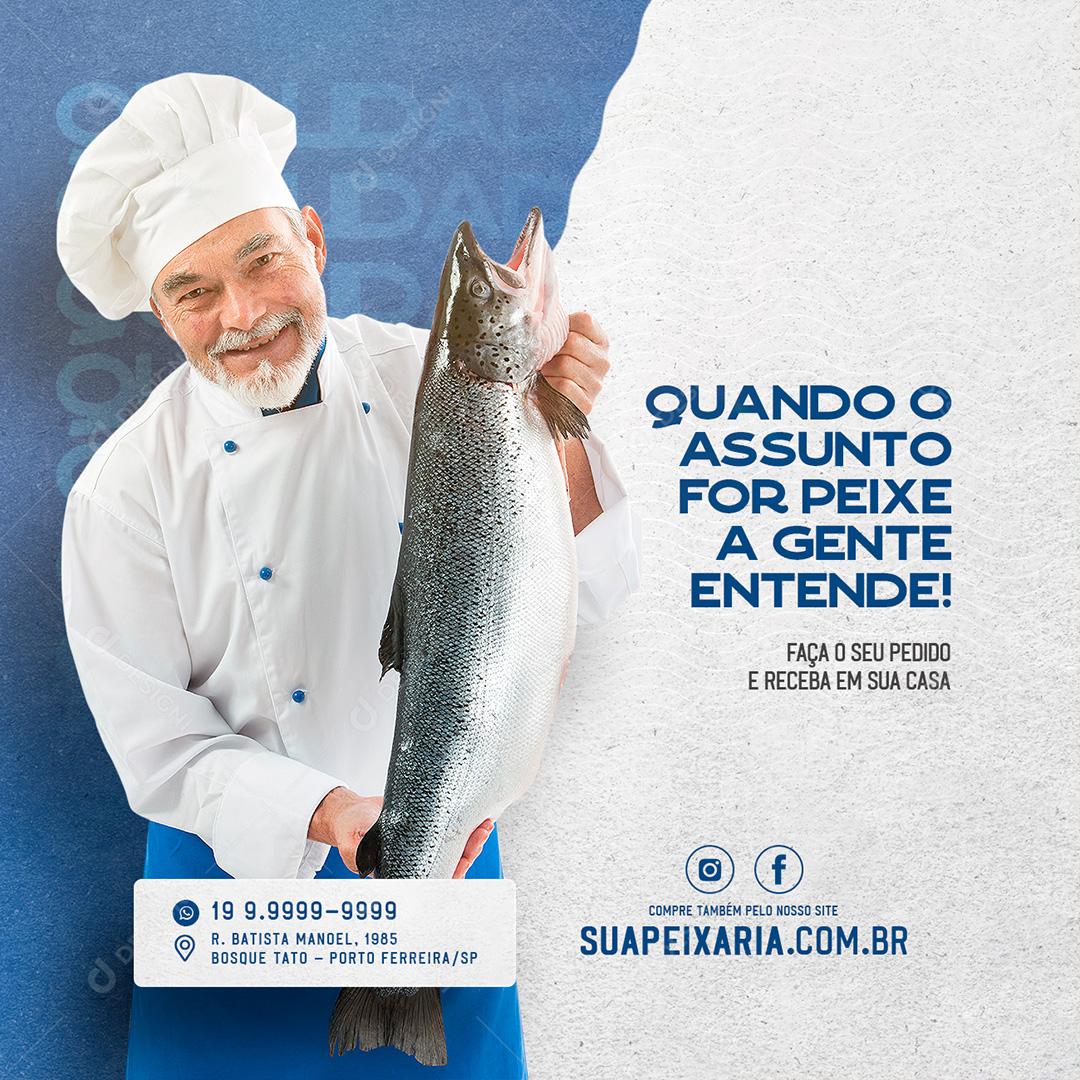 Peixaria Quando o Assunto for Peixe A gente Entende Social Media PSD Editável