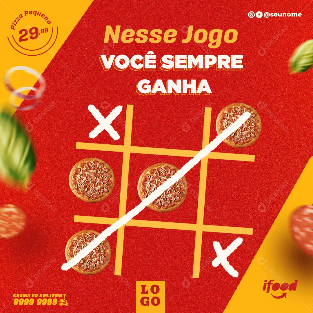 Social Media Nesse jogo você sempre ganha Pizzaria Social Media PSD Editável