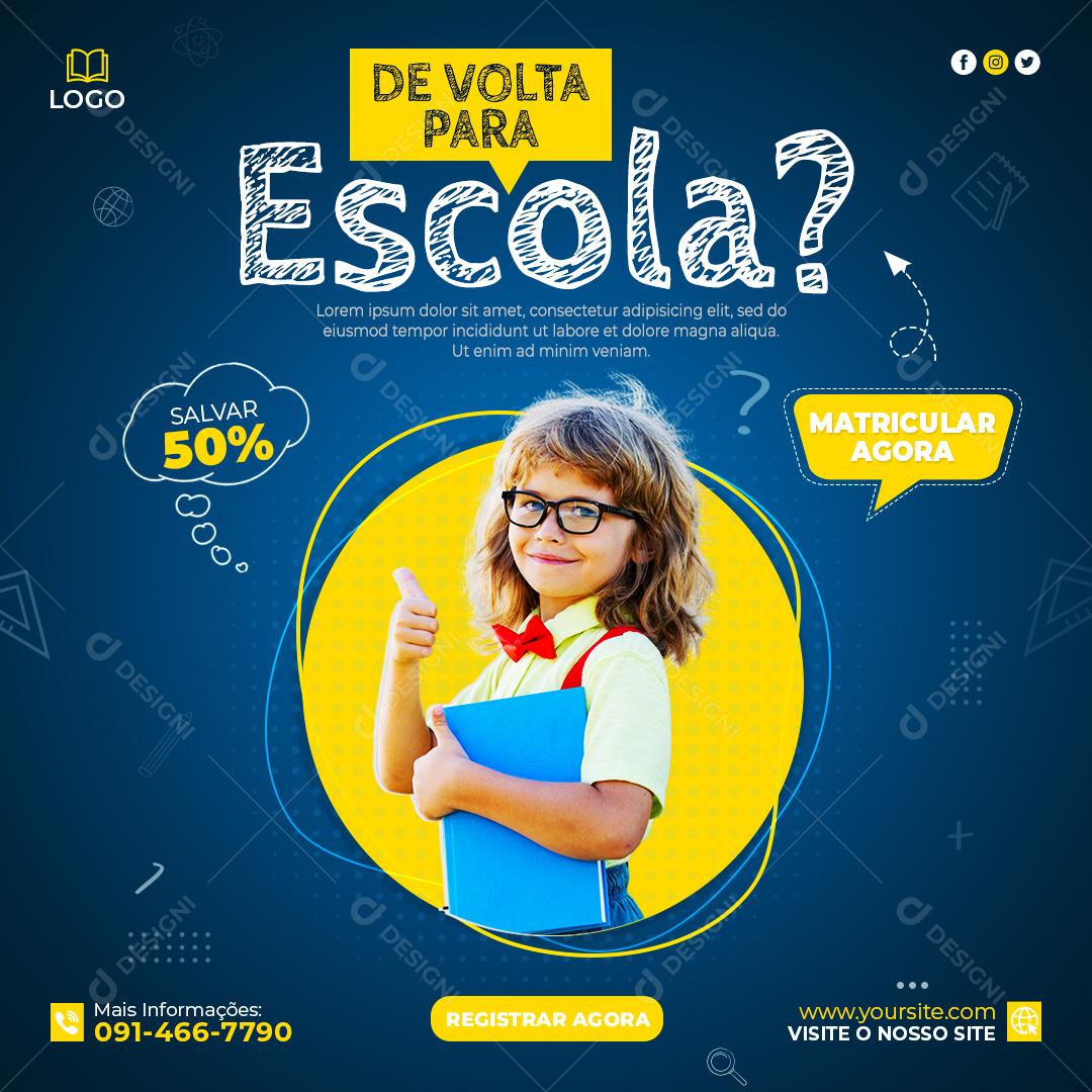 De Volta A Escola Matricule Seus Filhos Agora Social Media PSD Editável