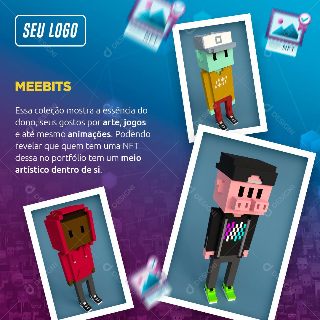 Social Media NFT Meebits Artes Jogos Animações PSD Editável
