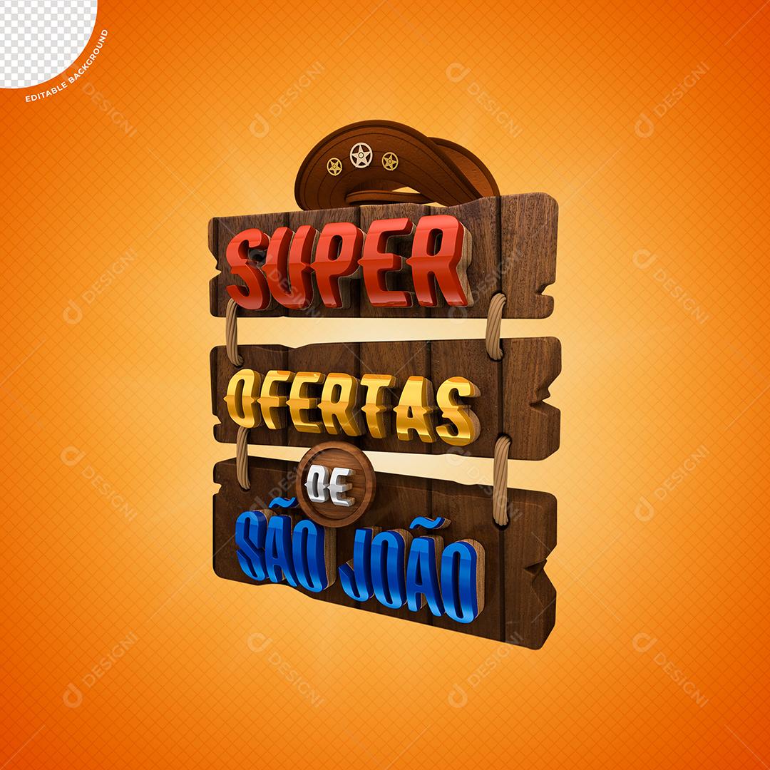 Selo 3D Super Ofertas de São João em Placa De Madeira Para Composição PSD