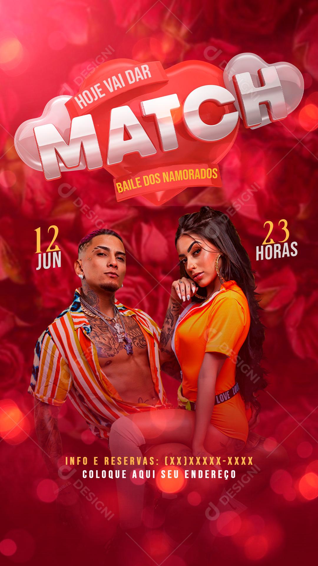 Story Hoje vai dar Match Baile dos Namorados Mc Mirella e Dinho Alves Flyers Social Media PSD Editável