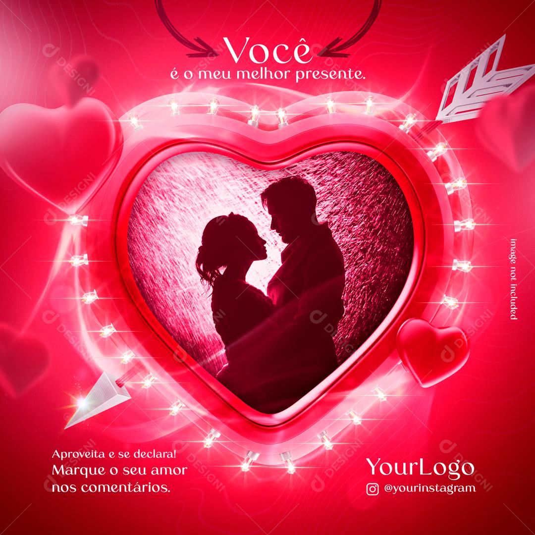 Você é o Meu Melhor Presente Dia Dos Namorados Social Media PSD Editável