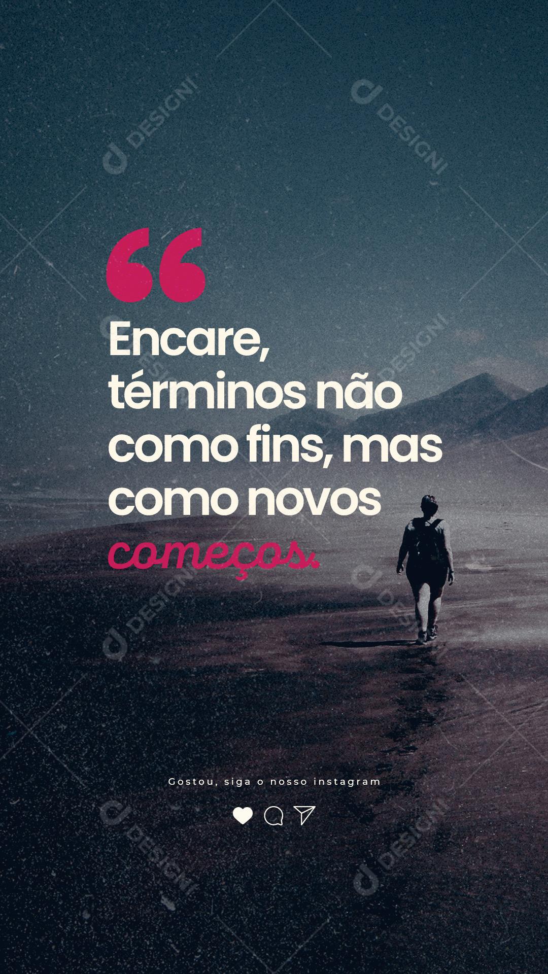 Story Encare términos não como fins mas como Novos começos Frase Motivacional Social Media PSD Editável