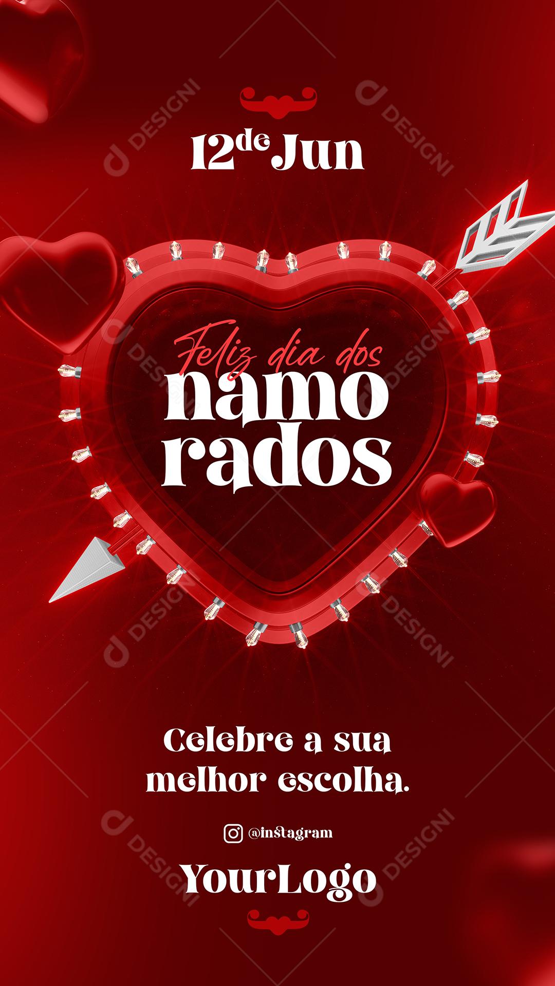 Story Celebre a sua melhor Escolha Feliz Dia dos Namorados Social Media PSD Editável