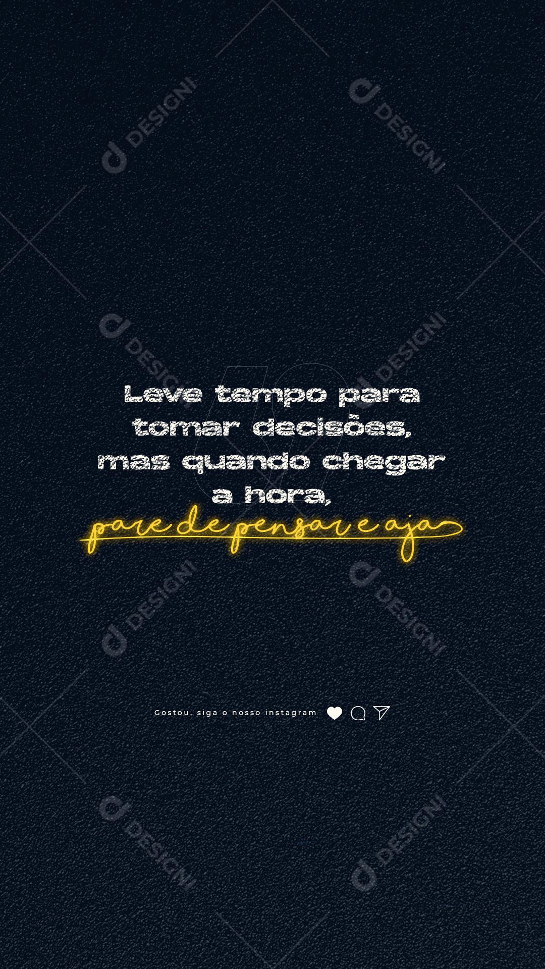Story Leve tempo para tomar decisões Frase Motivacional Social Media PSD Editável