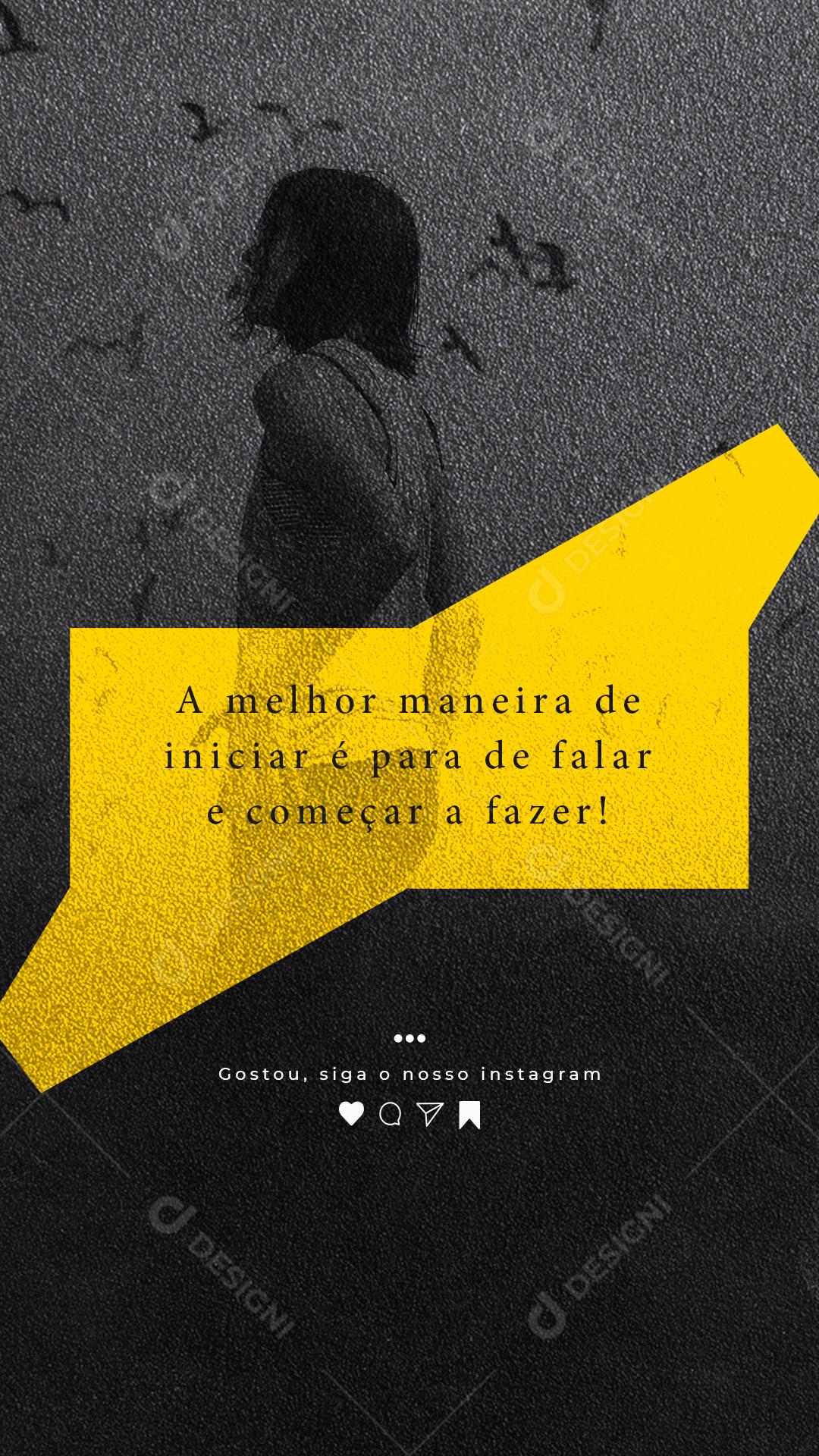 Story A melhor maneira de iniciar é para de falar Frase Motivacional Social Media PSD Editável