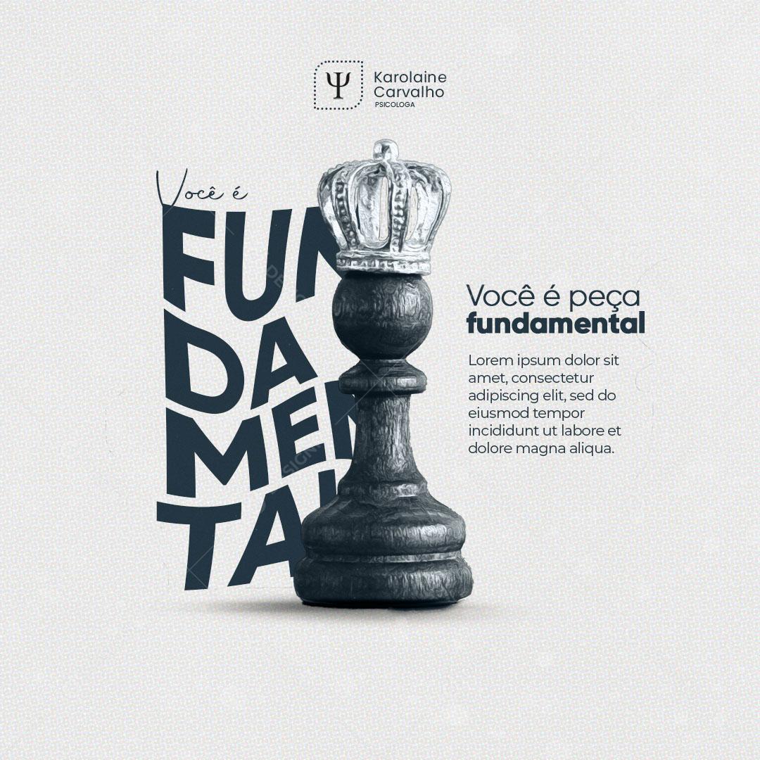 Post Psicóloga Psicologia Você é a Peça Fundamental Social Media PSD Editável