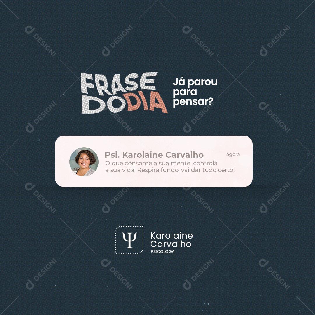 Post Psicóloga Psicologia Frase do Dia Já Parou Para Pensar Social Media PSD Editável