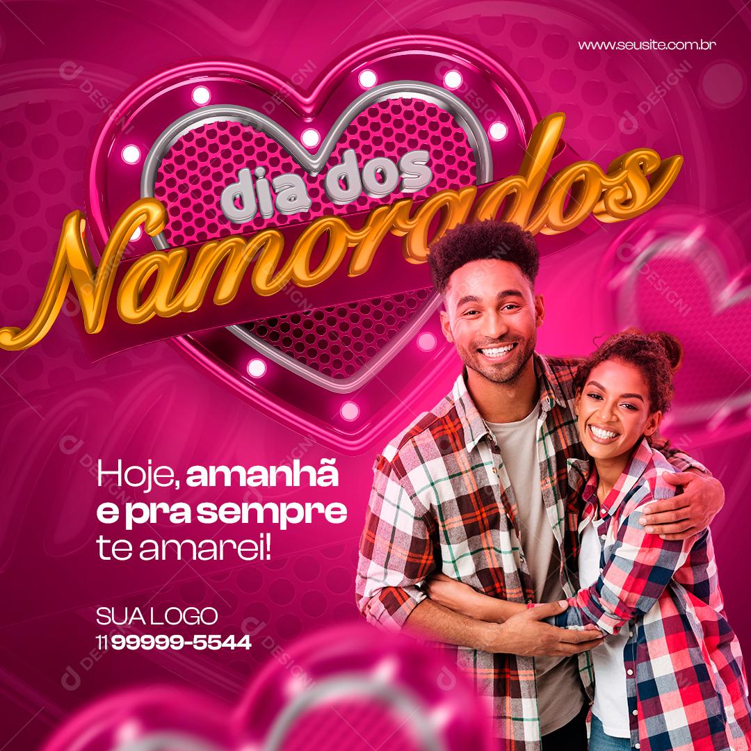 Social Media Hoje amanhã e pra Sempre Dia Dos Namorados PSD Editável