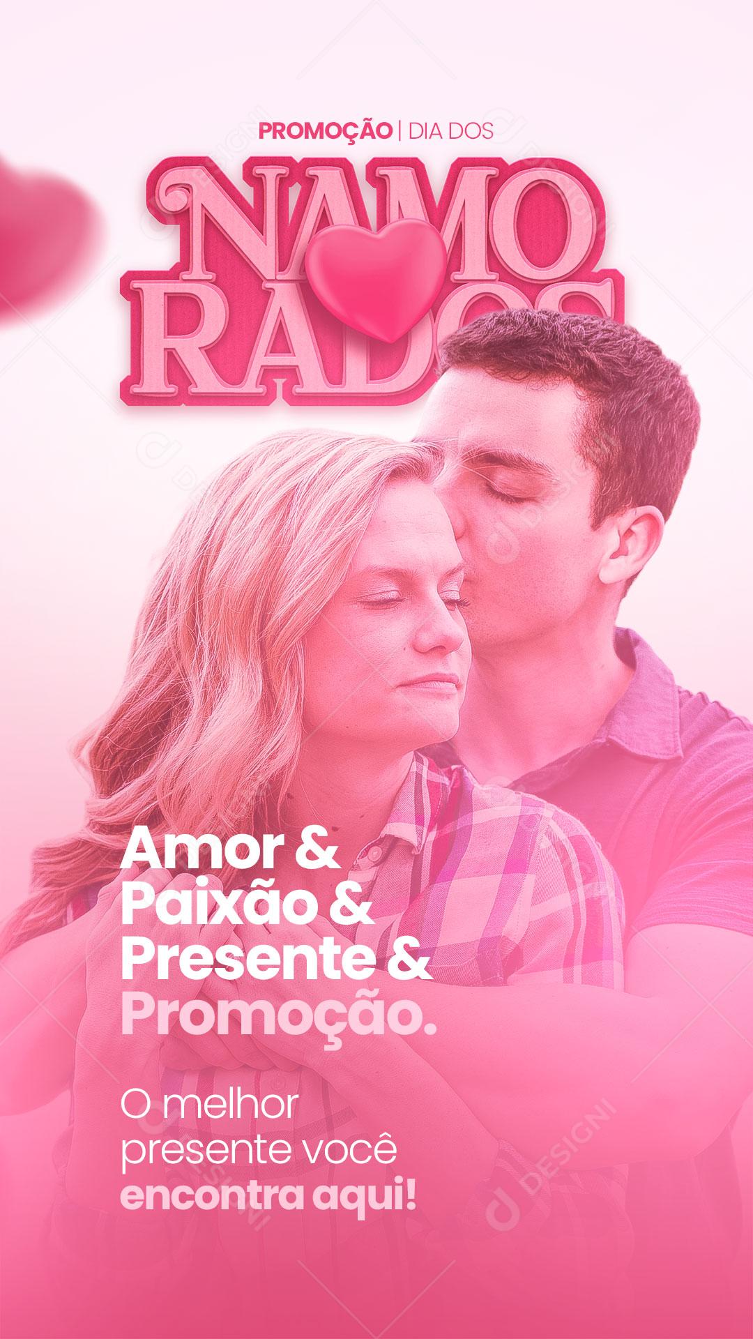 Story Amor e Paixão O melhor Presente você encontra aqui Dia Dos Namorados Social Media PSD Editável