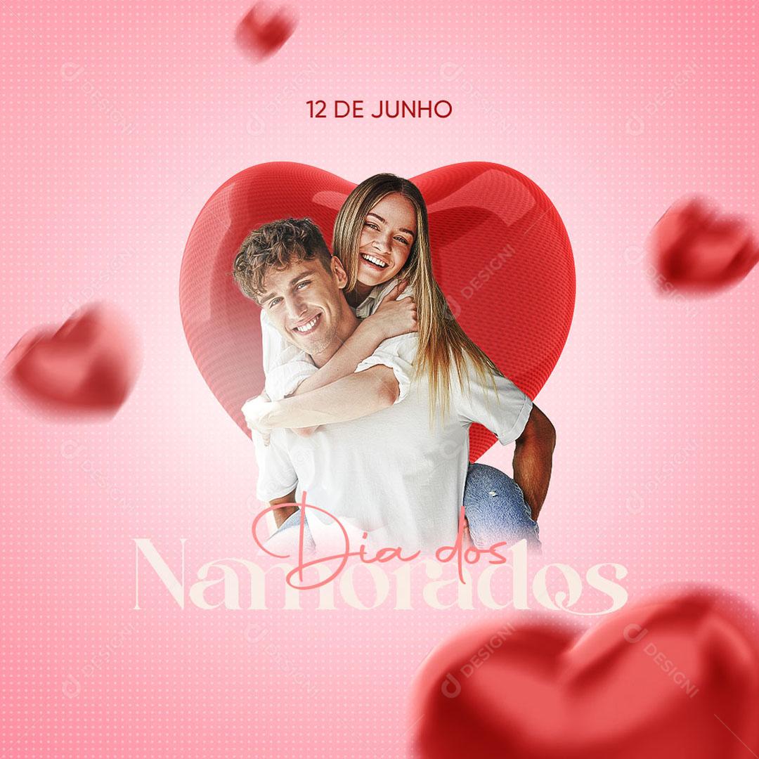 Post Feliz Dia Dos Namorados 12 de Junho Social Media PSD Editável