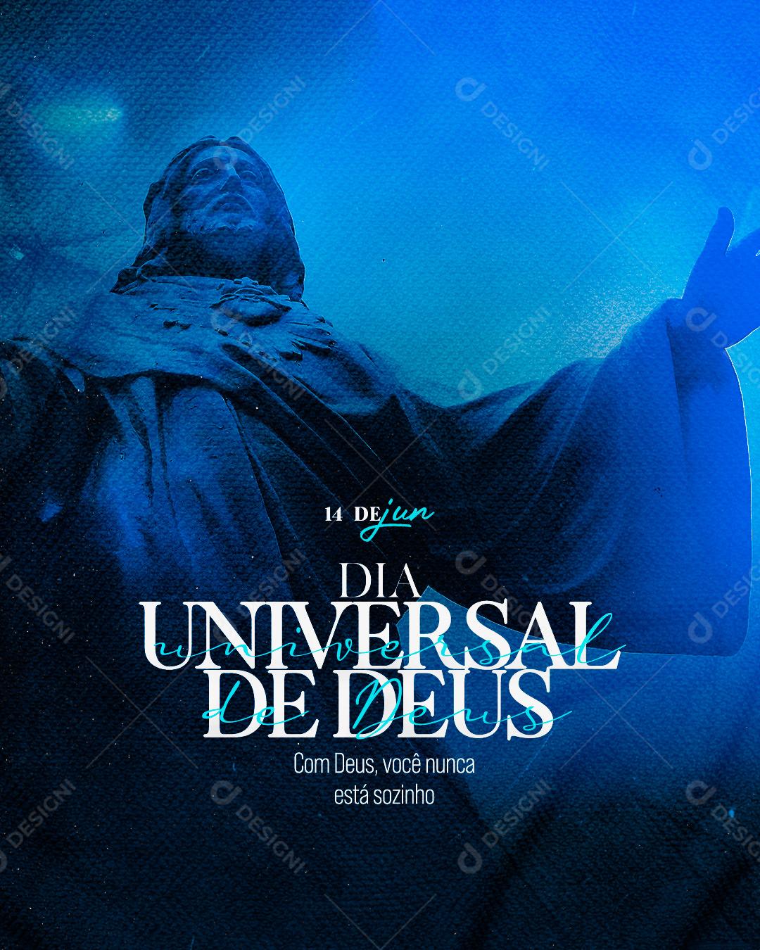 Social Media Com Deus você nunca está sozinho Dia Universal de Deus PSD Editável