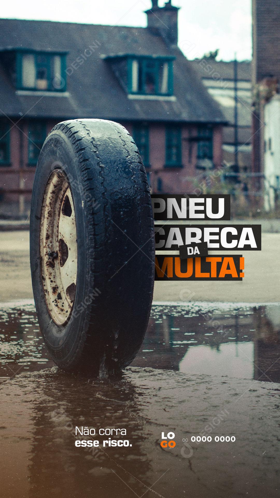 Story Oficina Mecânica Pneu Careca da Multa Social Media PSD Editável