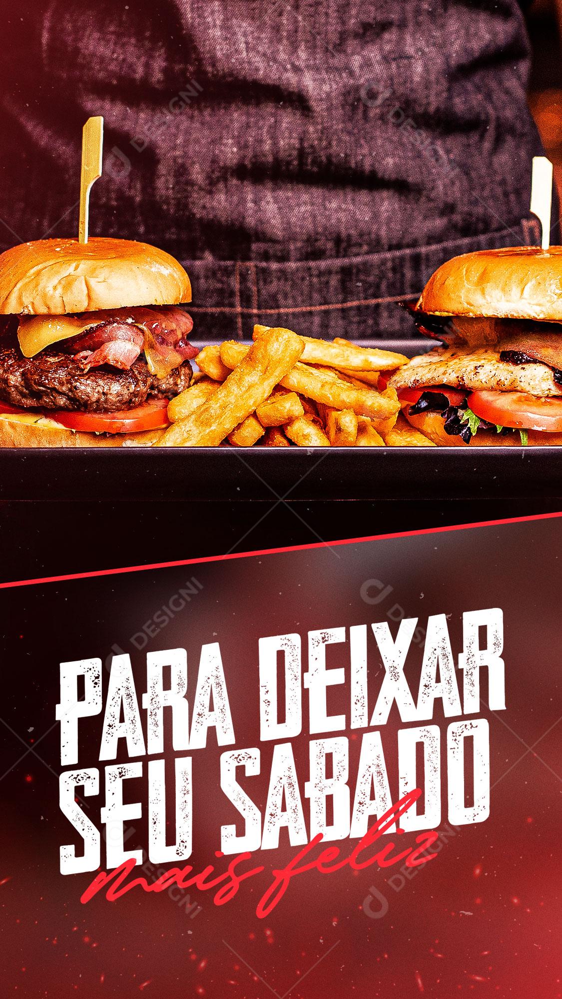 Story Hamburgueria Hambúrguer Para Deixar Seu Sábado Mais Feliz Social Media PSD Editável