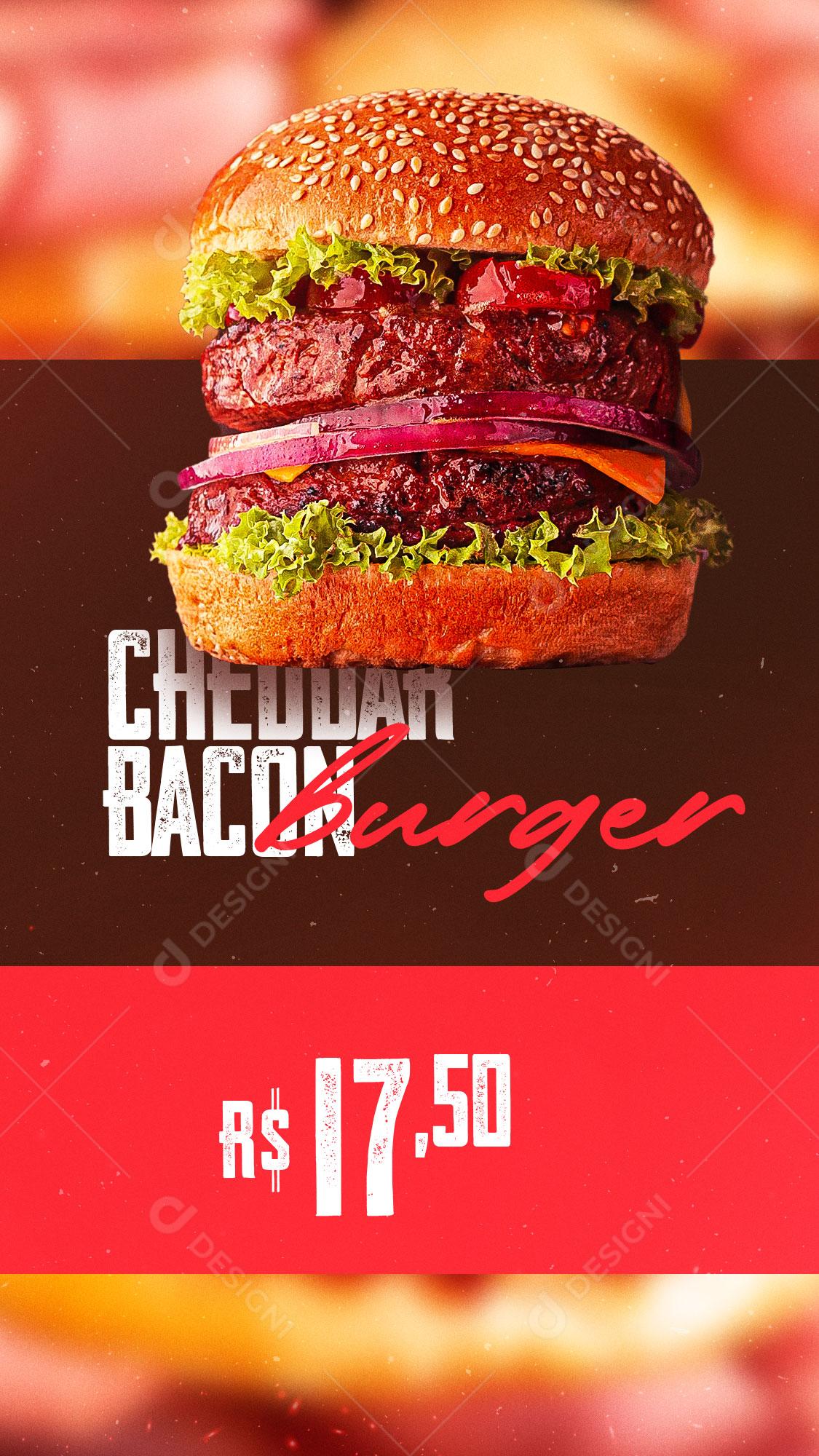 Story Hamburgueria Hambúrguer Chaddar Bacon Social Media PSD Editável