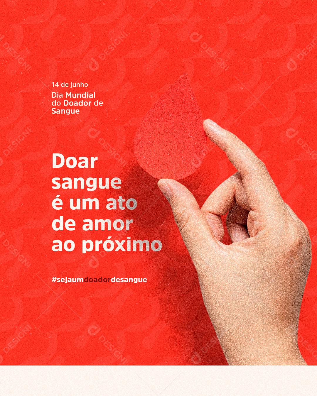 Social Media Doar Sangue é um ato de Amor ao Próximo Dia do Doador de Sangue PSD Editável