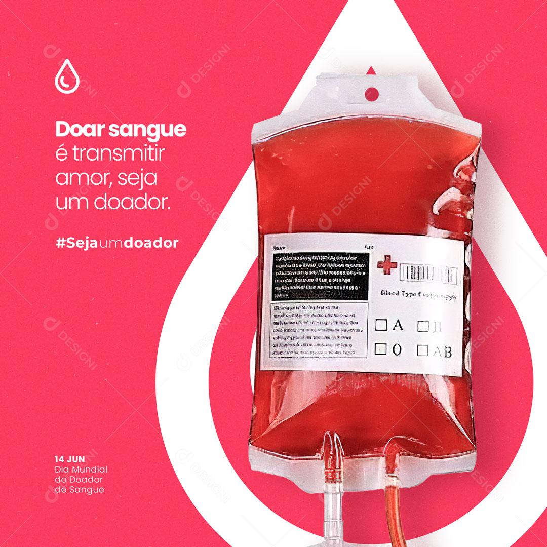 Doar Sangue é Transmitir Amor Dia do Doador de Sangue Social Media PSD Editável