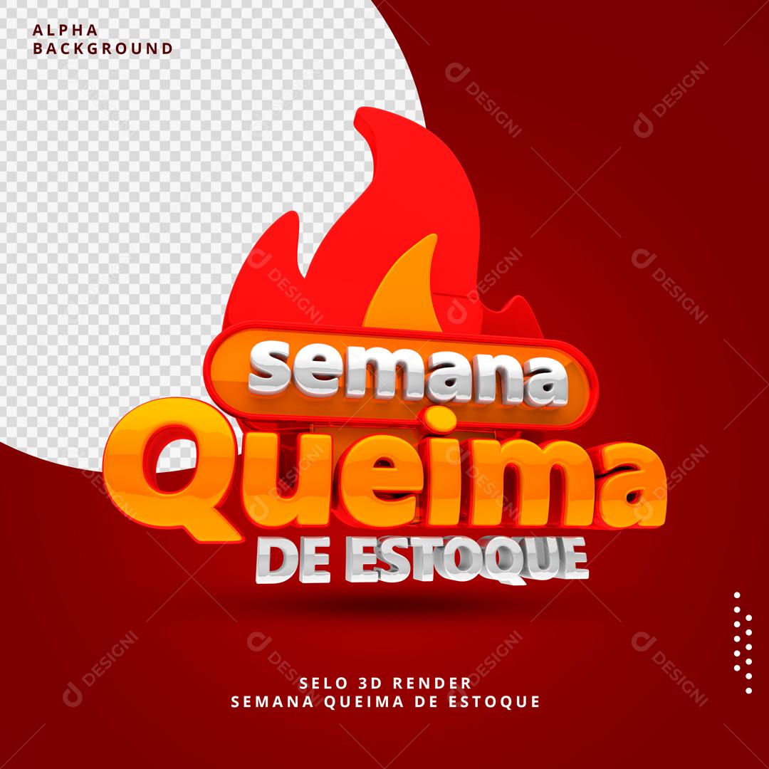 Selo 3D Semana Queima De Estoque PSD