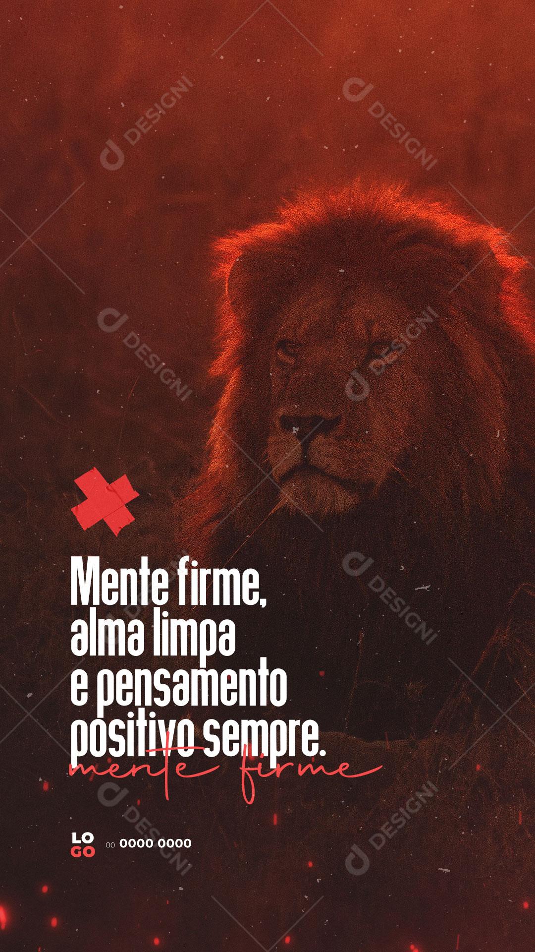 Story Frase Motivacional Mente Firme, Alma Limpa e Pensamento Positivo Sempre Social Media PSD Editável