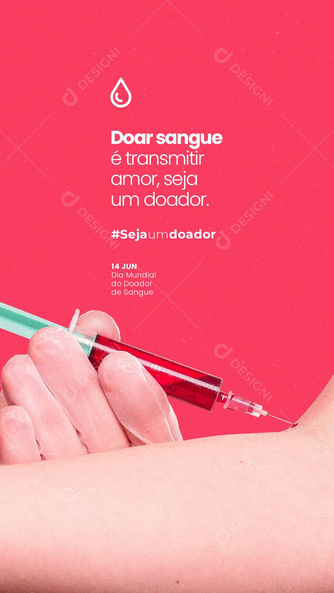 Story Doar Sangue é Transmitir Amor Dia do Doador de Sangue Social Media PSD Editável