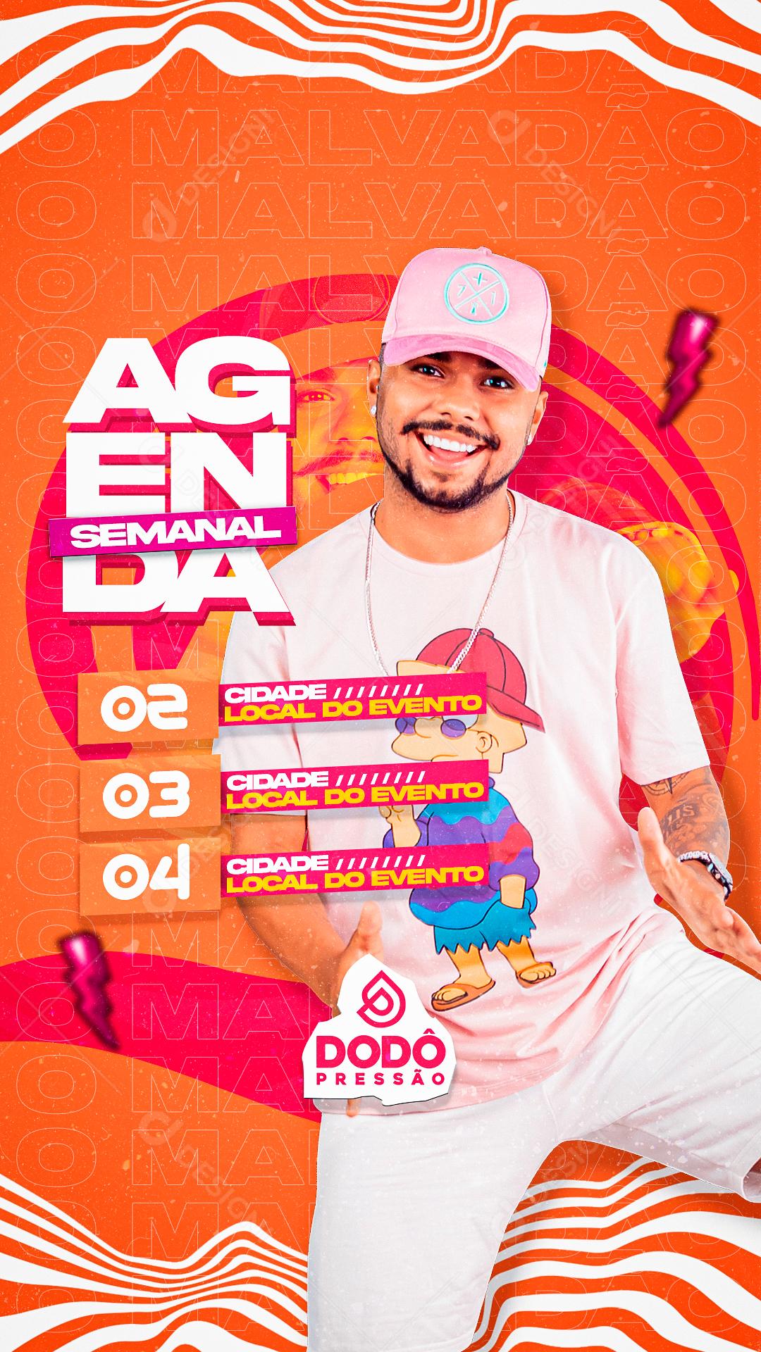 Story Agenda Semanal Dodô Pressão Flyer Social Media PSD Editável