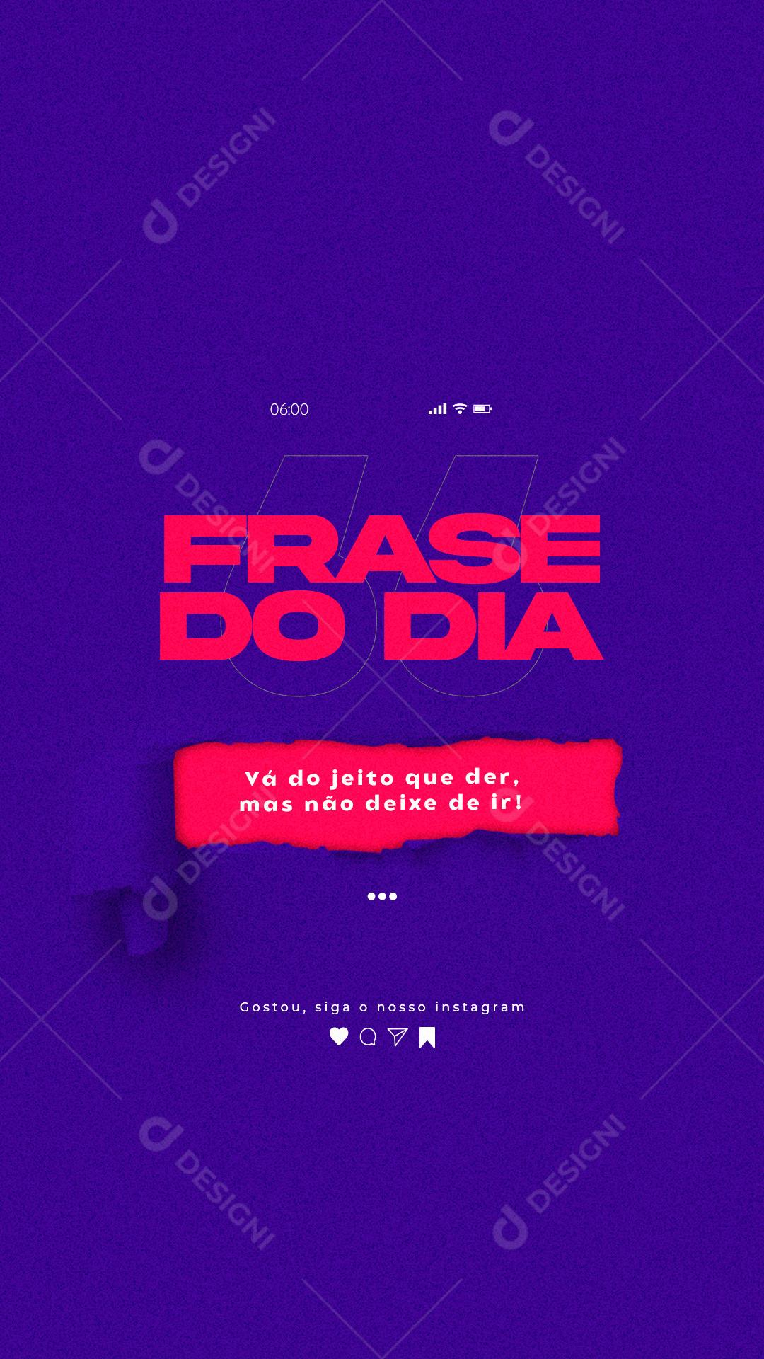 Story Vá do jeito que der Frase Motivacional Social Media PSD Editável