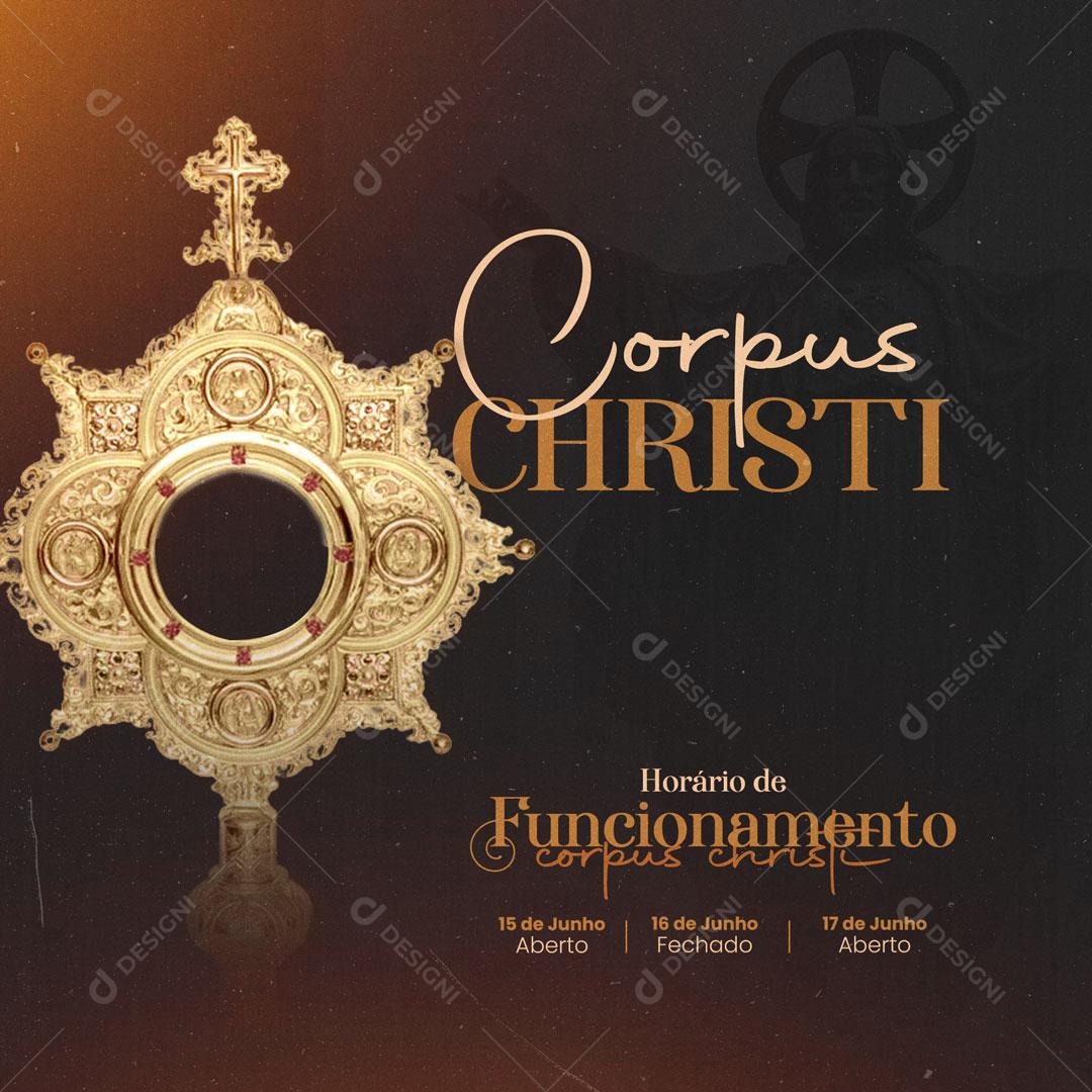 Horário de Funcionamento Corpus Christi 16 de Junho Social Media PSD Editável