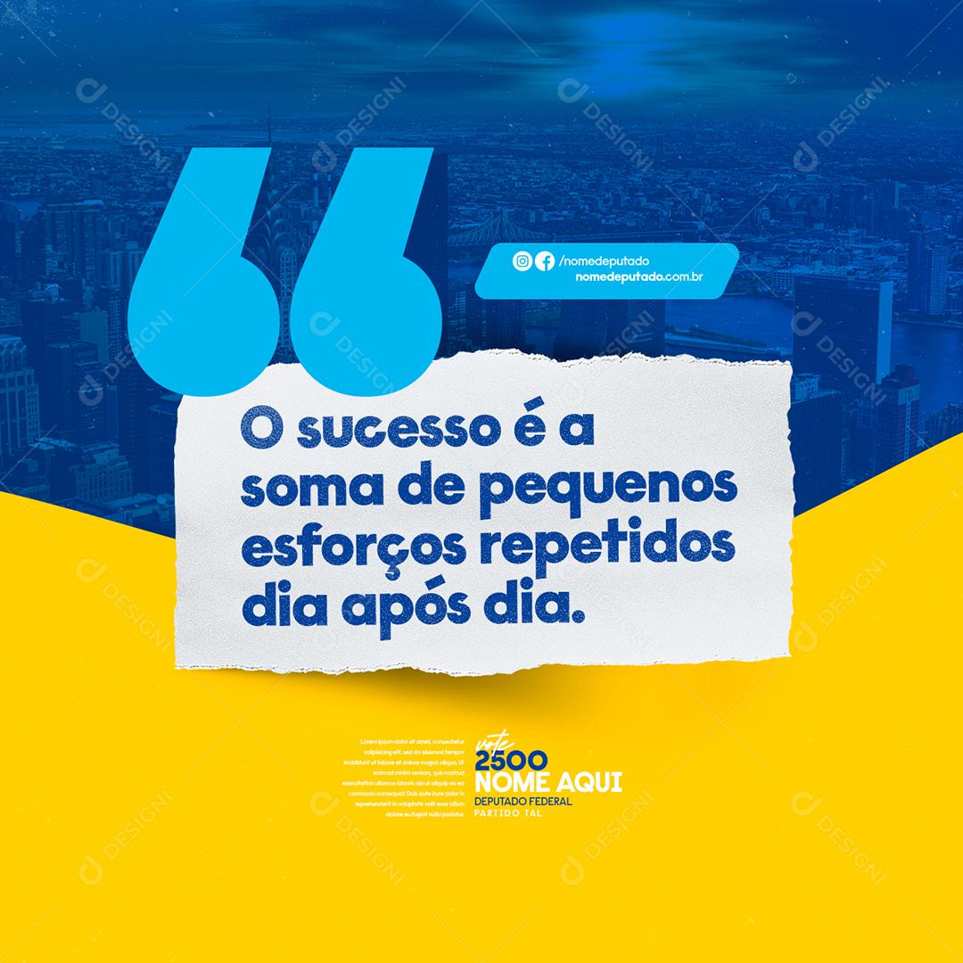 Social Media O Sucesso é a soma de Pequenos esforços repetidos Política PSD Editável