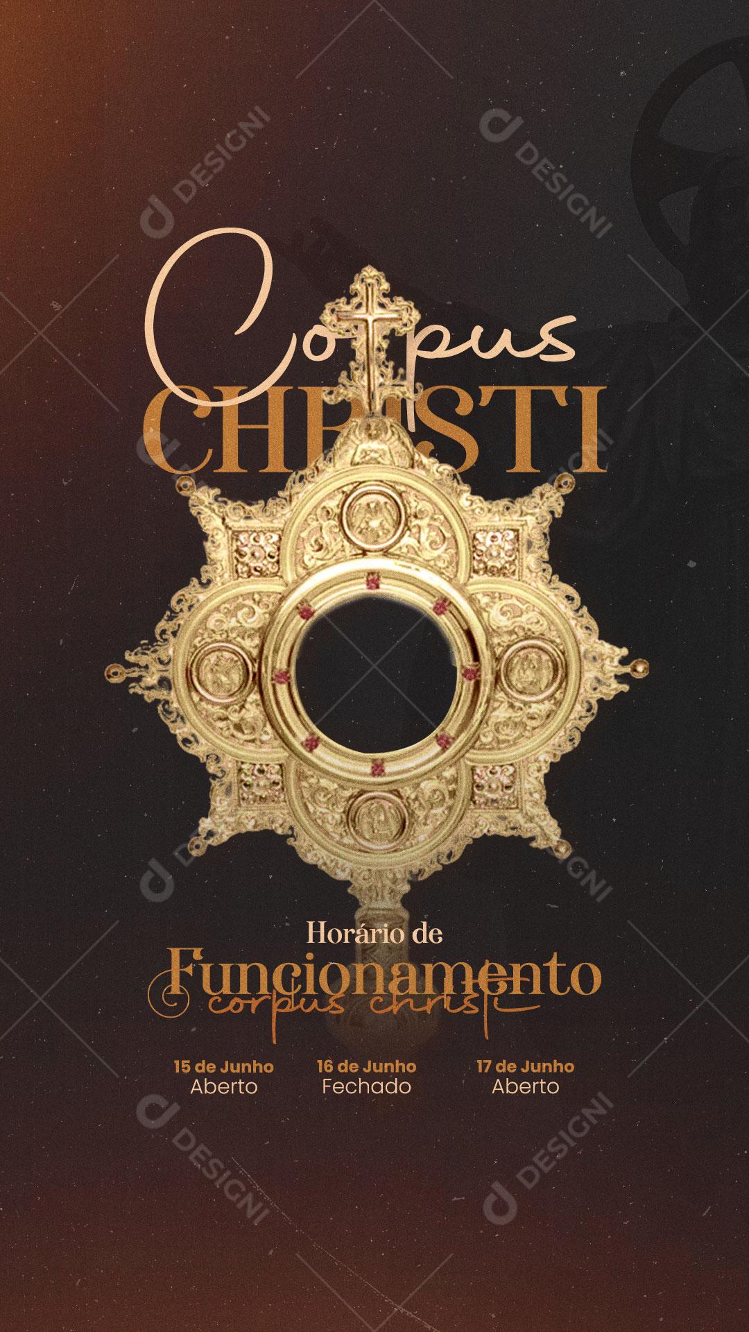 Story Horário de Funcionamento Corpus Christi 16 de Junho Social Media PSD Editável