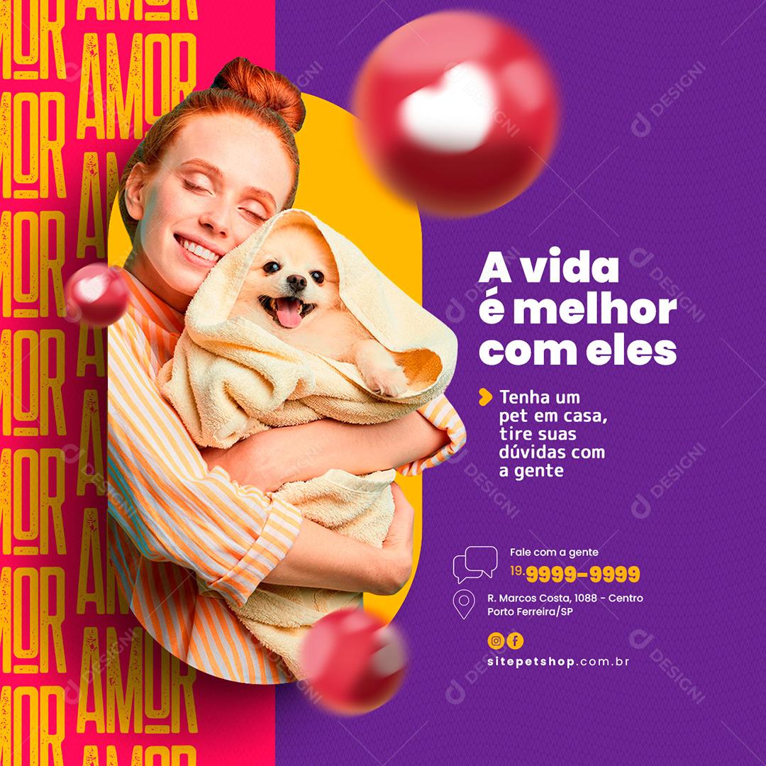 Social Media A vida é melhor com eles Petshop PSD Editável