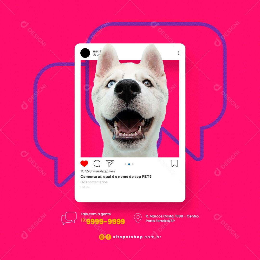 Social Media Petshop Comenta ai qual o nome do seu Pet PSD Editável
