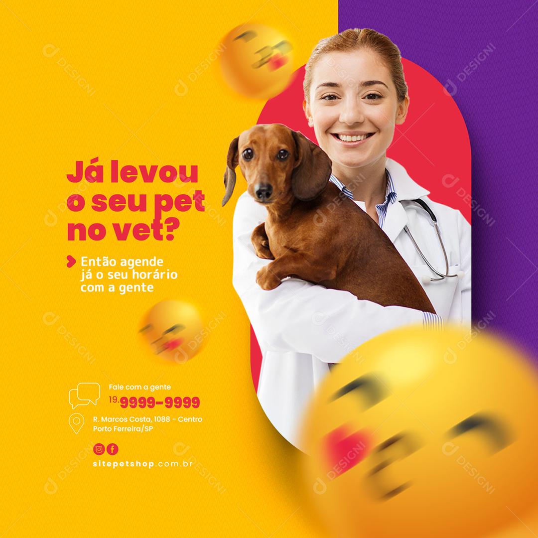 Social Media Já levou seu pet no Vet Petshop PSD Editável