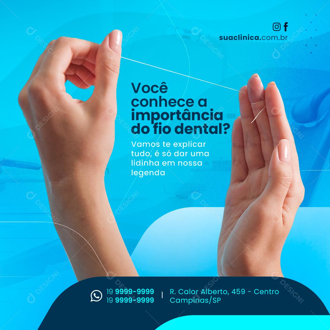 Social Media Você conhece a importância do fio Dental Dentista PSD Editável