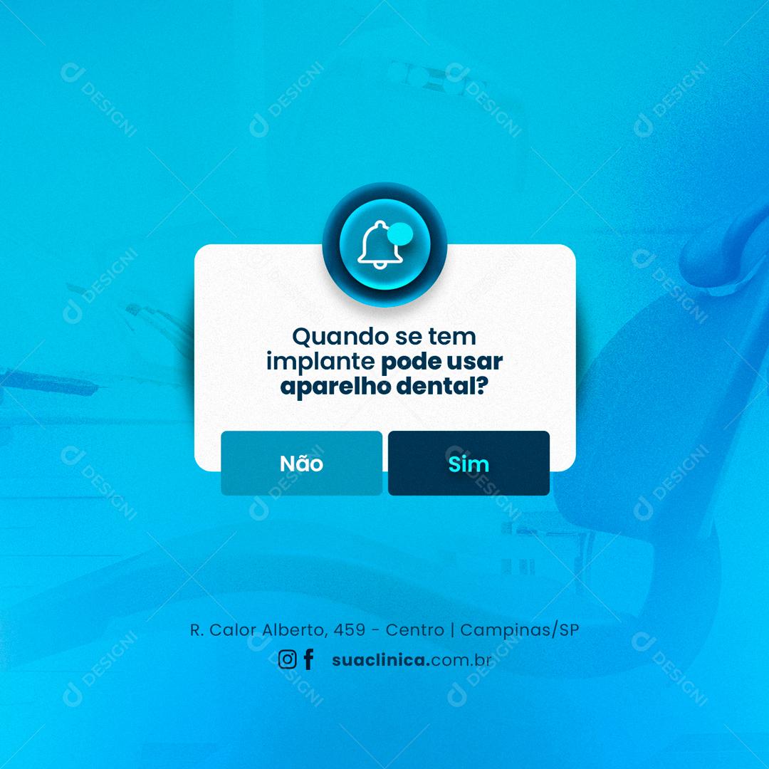 Social Media Quando se tem implante pode usar aparelho Dentista PSD Editável