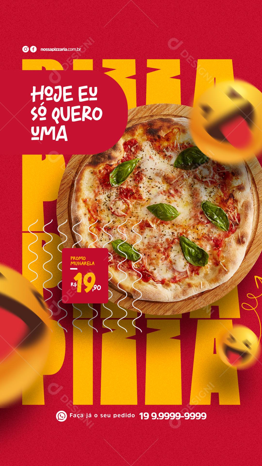 Story Hoje eu só quero uma Pizza Social Media PSD Editável