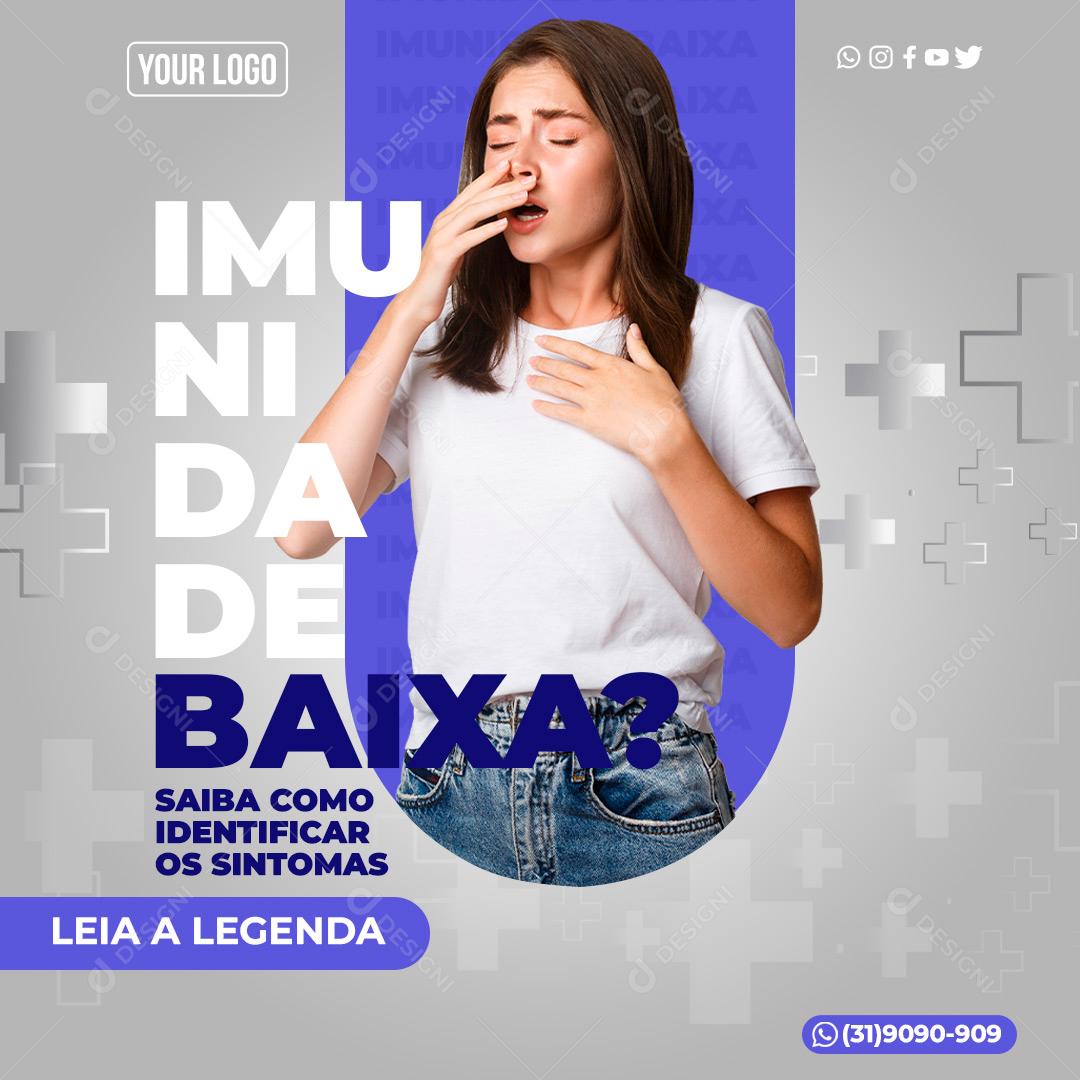 Você Está Com Imunidade Baixa Saiba Como Identificar Os Sintomas Social Media PSD Editável