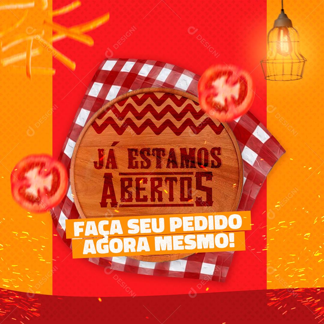 Já Estamos Abertos Abertos Faça Seu Pedido Agora Social Media PSD Editável