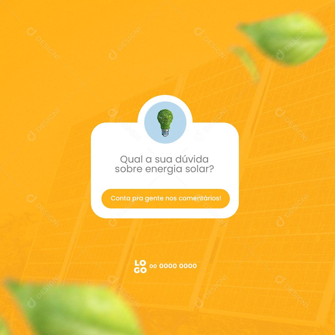 Qual Sua Dúvida Sobre Energia Solar Social Media PSD Editável