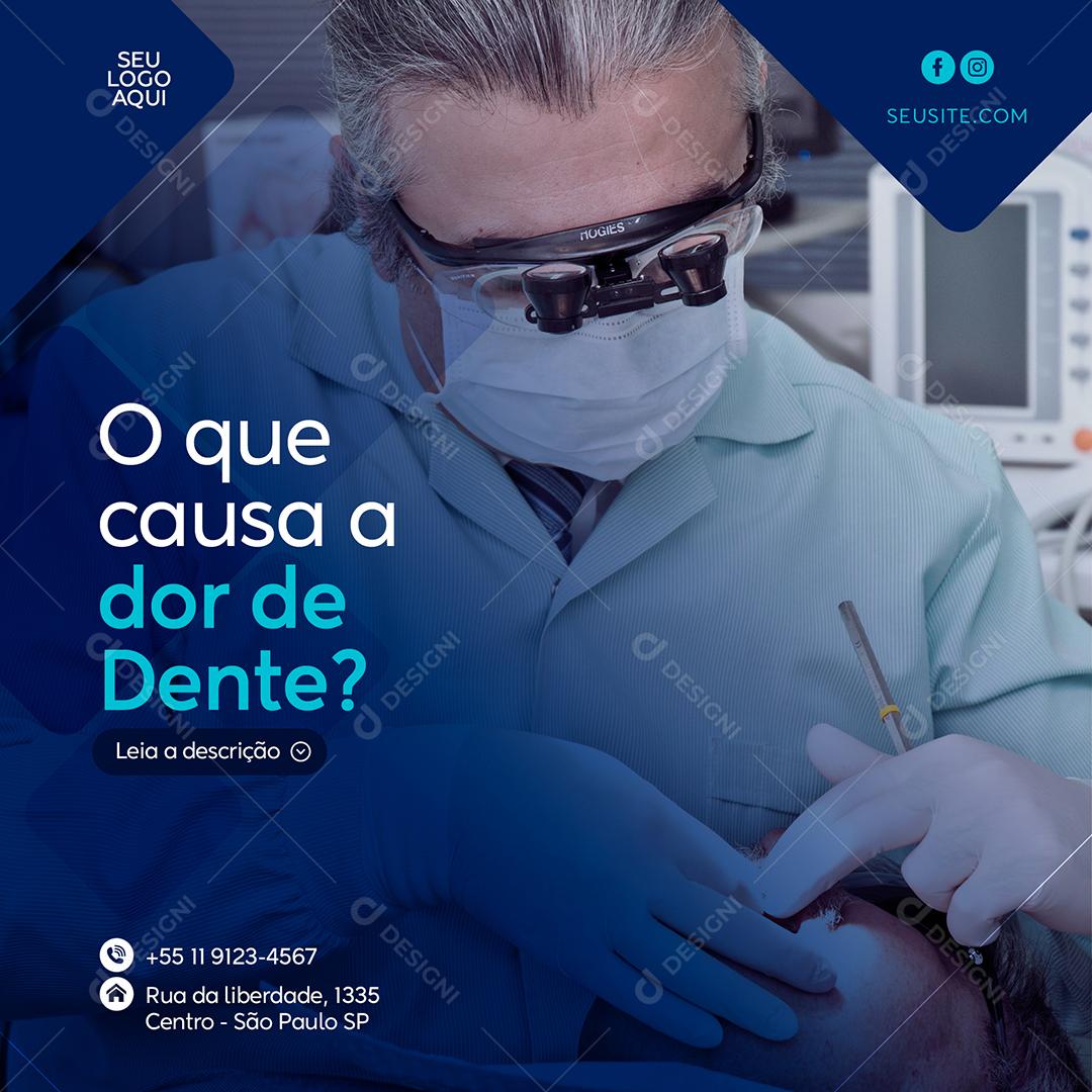 Social Media O que causa a Dor de Dente Dentista PSD Editável