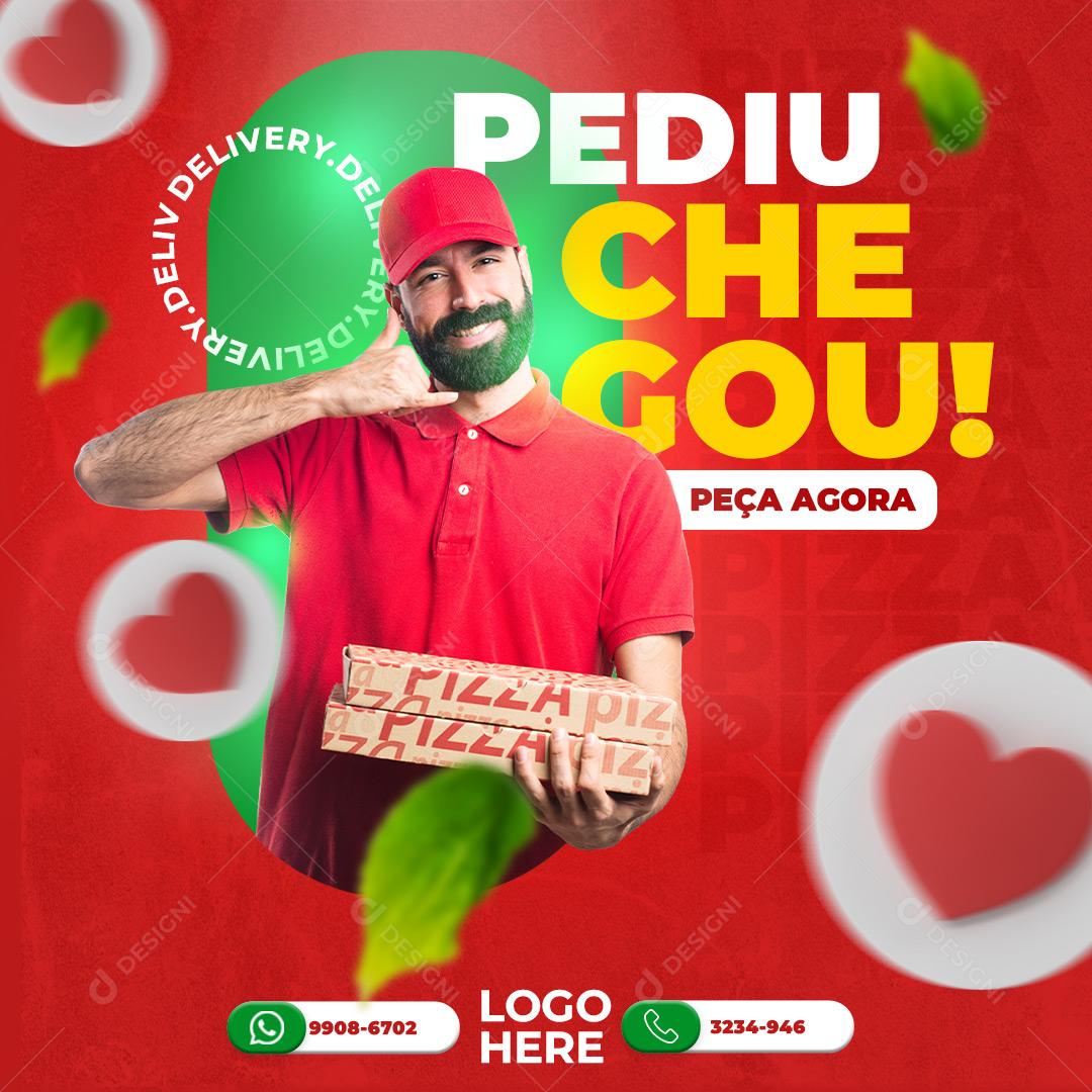 Pediu Chegou Peça Agora A Sua Social Media PSD Editável