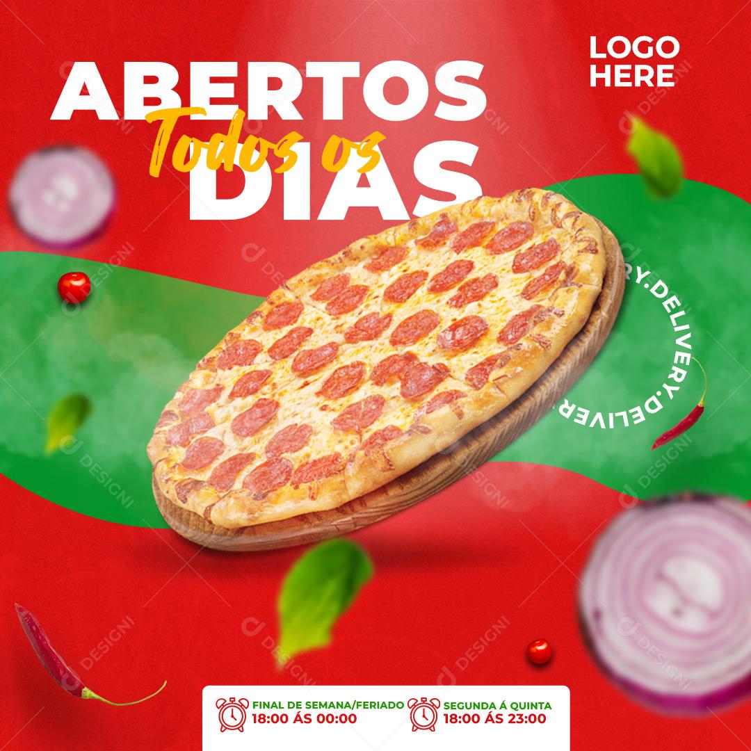 Abertos Todos Os Dias Peça Já A Sua Pizza Social Media PSD Editável