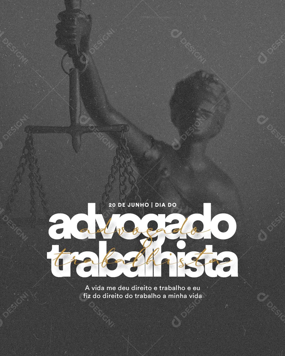 A vida me deu direito e trabalho Dia do Advogado Trabalhista Social Media PSD Editável