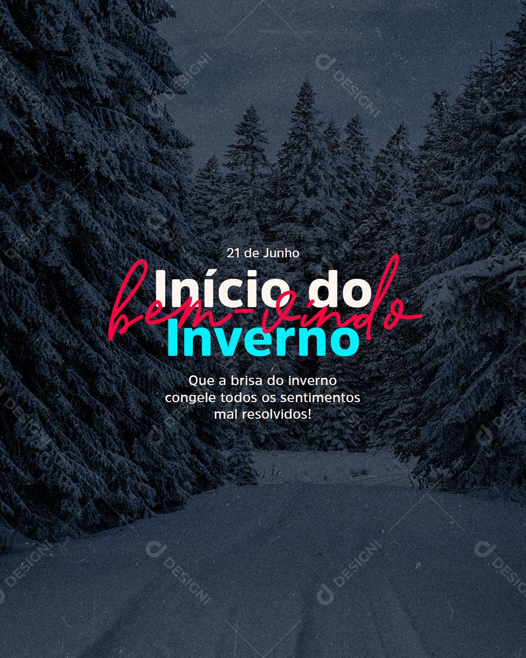 Social Media Que a Brisa do Inverno Congele todos os Sentimentos mal Resovidos PSD Editável