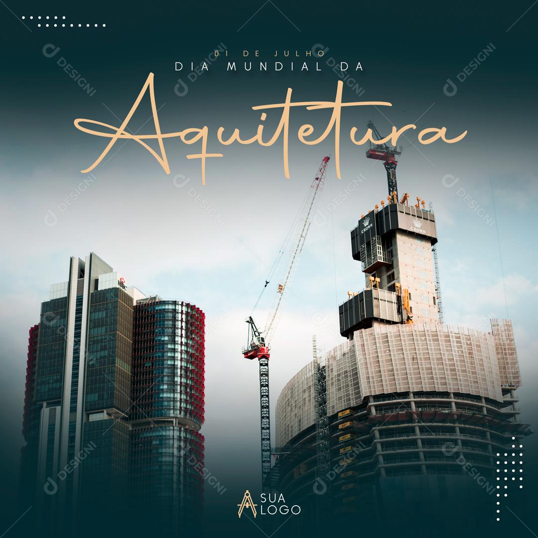 Dia Mundial Do Arquiteto Dia 1 De Julho Social Media PSD Editável